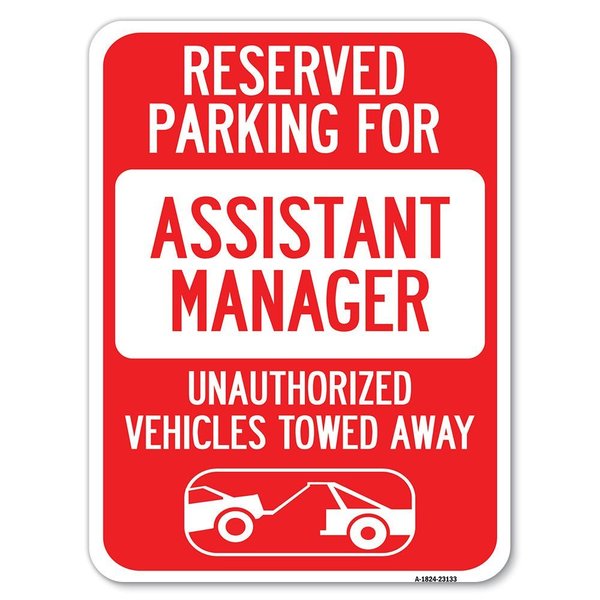 Signmission Reserved Parking for Assistant Manager Unauthorized Vehicles Towed Away, A-1824-23133 A-1824-23133